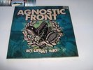 Agnostic front - My life my way - LP 2011 - SIGILLATO