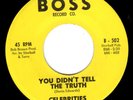CELEBRITIES soul 45 “You Didn’t Tell The Truth” nm HEAR