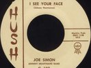 JOE SIMON I See Your Face Northern Soul 45 NM Hush