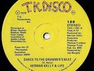 Herman Kelly & Life - Dance To The Drummer's Beat - T.K. DISCO ORIGINAL PRESSING
