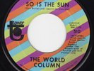 WORLD COLUMN  - SO IS THE SUN - NORTHERN SOUL