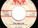 ROCKABILLY 45 TRAITS ONE MORE TIME/DONT BE BLUE TNT 164