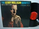 GERRY MULLIGAN QUARTET What is There To Say LP 6-EYE