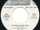 NORTHERN SOUL Hal Frazier After Closing Time 45 EX 1967