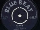 FAT MAN / I'M GONNA LEAVE YOU Derrick Morgan (BB-7) ???