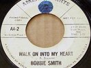 NORTHERN SOUL, BOBBIE SMITH, WALK ON INTO MY HEART