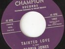 Northern soul GLORIA JONES Tainted love Champion Classi