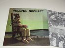 WILLFUL NEGLECT-Justice for No One LP Fix SSD