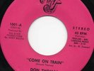 Northern Soul -DON THOMAS - COME ON TRAIN - ORIG