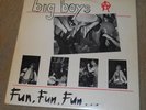 Big Boys: Fun, Fun, Fun... LP Texas Punk Dicks Rare