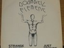 Dogmatic Element - Strange Passion - Rare Irish 7'' vin