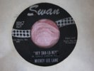Mickey Lee Lane / Hey Sah-Lo-Ney  -  UNPLAYED COPY - B