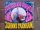 JOHNNY FARNHAM RARE LP EVERYBODY OUGHTA SING A SONG COL