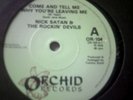 NICK SATAN & THE ROCKIN DEVILS  come and tell me...7