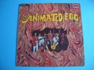 ANIMATED EGG  German Pressing in UNPLAYED Con