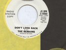 THE REMAINS PROMO 45 DON'T LOOK BACK GARAGE BEAT EARLY 