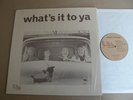 WHAT'S IT TO YA HUH USA orig HIPPIE HARD ROCK PROG PSYC