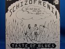 TASTE OF BLUES Schizofrenia SWE pre-Asoka UNDERGROUND P