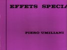 PIERO  UMILIANI   ///   EFFETS  SPECIAUX   ///   FRANCE