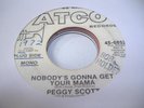 HEAR Deep Soul 45 PEGGY SCOTT Nobody's Gonna Get Your 