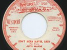 HEAR-Rare Rockabilly 45-Alvis Wayne-Don't Mean Maybe Baby-ORIGINAL-Westport - M-