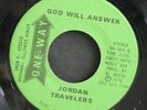 45 JORDAN TRAVELERS on ONE WAY God Will Answer gospel s