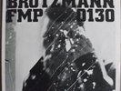 Peter Brotzmann, Fred Van Hove and Han Bennink - FMP 01