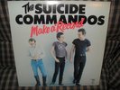 THE SUICIDE COMMANDOS - MAKE A RECORD