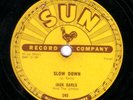 JACK EARLS 78 SUN 240 SLOW DOWN/A FOOL FOR LOVIN' YOU
