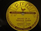 ROCKABILLY- JOHNNY CASH- SUN 78 RPM- BALLAD TEENAGE QUE