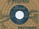Rare R&B 45 - James Brown - I Want You So Bad - Federal #45-12348