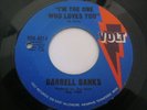 DARRELL BANKS I’m The One Who Loves You / Just Because Your Love Is Gone VOLT 45