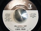 Carol Fran I'm Gonna Try R&B POPCORN SOUL DANCER MOD Hear