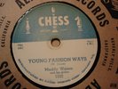 MUDDY WATERS Young Fashion Ways/Manish Boy CHESS 1602 Chicago Electric Blues