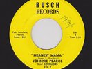 Cool Rare Rocker JOHNNIE PEARCE Meanest Mama BUSCH 102 M- LISTEN NOW