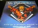 Dreamteam, The – This Is a dream come true / buzz fuzz  ID&T THUNDERDOME