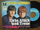 PETER & GORDON - Liebe, Glück und Treue/Wunde 7'' RAR