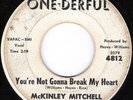 McKINLEY MITCHELL Not Gonna Break R&B NORTHERN SOUL 45 on ONE-DERFUL 4812