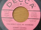 Johnny Caswell -You Don't Love Me Anymore -2nd Copy-Decca Northern Soul DJ- Hear