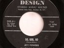 rare rockabilly 45 Jett Powers on Design Go Girl LISTEN