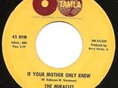 MIRACLES - Tamla 54069 - WAY OVER THERE / IF YOUR MOTHER ONLY KNEW