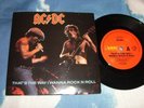 *AC/DC RARE MINT AUSTRALIAN 7 inch  THAT'S THE WAY I WANNA ROCK N ROLL