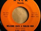 * BOBBY JONES Welcome Back A Foolish Man  FUNK SOUL Kack 45 NM- HEAR