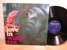 WALLY TAX Love In 1967 DUTCH/GERMAN ORIGINAL PSYCH PROG LP MINT- OUTSIDERS