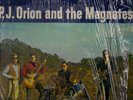 P.J.ORION AND THE MAGNATES  ORIGINAL USA  PSYCH LP M -CONDITION  LOOK