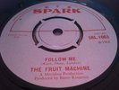 THE FRUIT MACHINE follow me / cuddly toy UK PSYCH DANCER spark MINT- 1969 mod 45