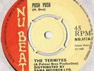 The Termites Push Push/Girls UK 1968 Nu Beat NB.017