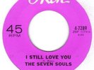 NORTHERN SOUL    THE SEVEN SOULS     I STILL LOVE YOU     OKEH