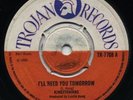 I NEED YOU TOMORROW- I'M GONNA MAKE IT Kingstonians (Upbeat 69 Skinhead Reggae)?
