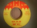 NORTHERN SOUL BOBBY WELLS Recipe For Love / Be's That Way Sometimes ROMUR Mint-